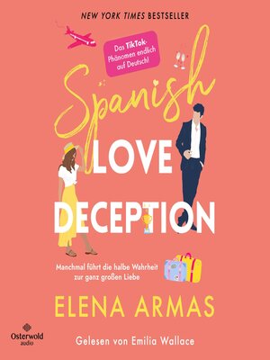 cover image of Spanish Love Deception – Manchmal führt die halbe Wahrheit zur ganz großen Liebe